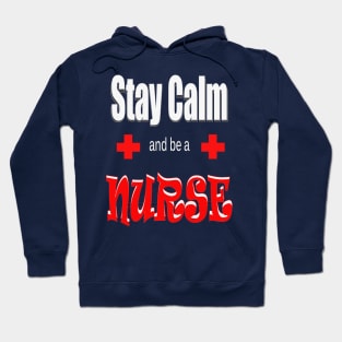 Stay Calm Love a Nurse Hoodie